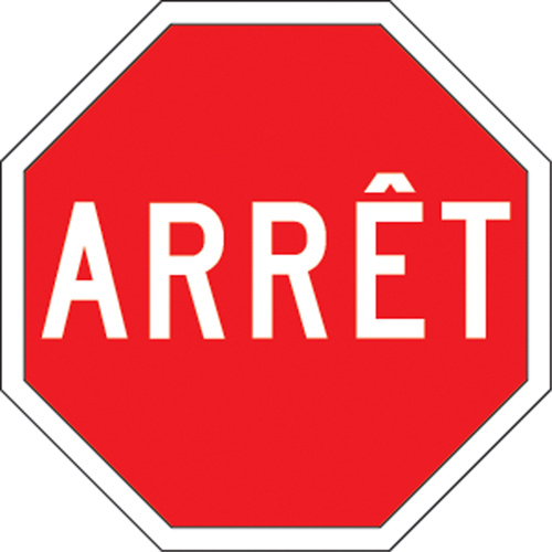 ""Arrêt"" Traffic Sign "Arrêt" Traffic Sign, 24" x 24", Aluminum, French - Each